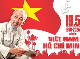 Bài tuyên truyền kỷ niệm 136 năm ngày sinh Chủ tịch Hồ Chí Minh