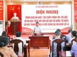 Đại Xuyên triển khai hội nghị rà soát, đo đạc phục vụ Dự án trục không gian Quốc lộ 1A