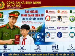TÀI KHOẢN ĐỊNH DANH ĐIỆN TỬ CHO HỌC SINH TỪ 6 ĐẾN DƯỚI 14 TUỔI – XÂY DỰNG NỀN TẢNG CÔNG DÂN SỐ TỪ SỚM