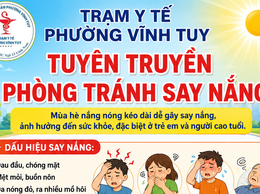 TRẠM Y TẾ PHƯỜNG VĨNH TUY TUYÊN TRUYỀN PHÒNG TRÁNH SAY NẮNG