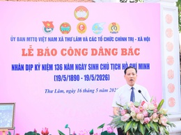 UỶ BAN MTTQ VÀ CÁC TỔ CHỨC CHÍNH TRỊ - XÃ HỘI XÃ THƯ LÂM TỔ CHỨC LỄ BÁO CÔNG DÂNG BÁC