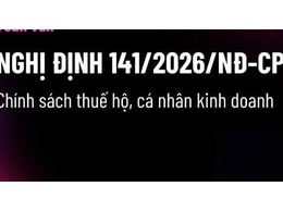 Tuyên truyền Nghị định số 141/2026/NĐ-CP về chính sách thuế đối với hộ kinh doanh, cá nhân kinh doanh