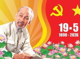 Kỷ niệm 136 năm ngày sinh Chủ tịch Hồ Chí Minh vĩ đại (19/5/1890 - 19/5/2026)