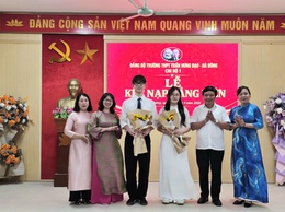 Trường THPT Trần Hưng Đạo Hà Đông tổ chức Lễ kết nạp 02 Đảng viên mới