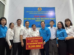 Mái ấm công đoàn - Thêm điểm tựa cho người lao động