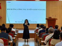 KHAI GIẢNG LỚP BỒI DƯỠNG NGHIỆP VỤ CÔNG TÁC TUYÊN GIÁO NĂM 2026
