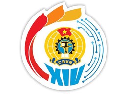 TUYÊN TRUYỀN ĐẠI HỘI XIV CÔNG ĐOÀN VIỆT NAM NHIỆM KỲ 2026 - 2031