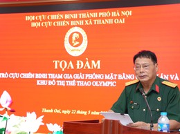 TOẠ ĐÀM VAI TRÒ CỰU CHIẾN BINH THAM GIA GIẢI PHÓNG MẶT BẰNG DỰ ÁN ĐẦU TƯ XÂY DỰNG KHU ĐÔ THỊ THỂ THAO OLYMPIC