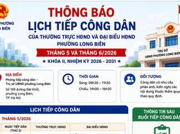 Thông báo lịch tiếp công dân của Thường trực Hội đồng nhân dân và Đại biểu Hội đồng nhân dân phường Long Biên tháng 5 và tháng 6/2026