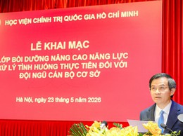 Bồi dưỡng nâng cao năng lực xử lý tình huống thực tiễn cho cán bộ cơ sở