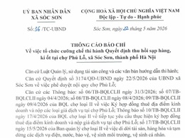 THÔNG CÁO BÁO CHÍ VỀ VIỆC TỔ CHỨC CƯỠNG CHẾ THI HÀNH QUYẾT ĐỊNH THU HỒI SẠP HÀNG, KI ỐT TẠI CHỢ PHỦ LỖ, XÃ SÓC SƠN, THÀNH PHỐ HÀ NỘI.