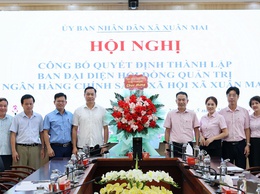 Xuân Mai: công bố Quyết định thành lập Ban đại diện Hội đồng quản trị ngân hàng Chính sách xã hội xã