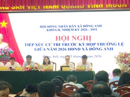 Đại biểu HĐND xã Đông Anh khoá II, nhiệm kỳ 2026 - 2031 tiếp xúc cử tri trước kỳ họp thường lệ giữa năm 2026