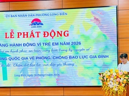 Phát động Tháng hành động vì trẻ em, Tháng hành động quốc gia về phòng, chống bạo lực gia đình năm 2026 và truyền thông về công tác bảo vệ, chăm sóc trẻ em; công tác phòng, chống bạo lực gia đình