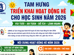 Xã Tam Hưng triển khai nhiều hoạt động hè bổ ích, an toàn cho học sinh năm 2026