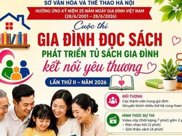 THÀNH PHỐ HÀ NỘI PHÁT ĐỘNG CUỘC THI “GIA ĐÌNH ĐỌC SÁCH - KẾT NỐI YÊU THƯƠNG” LẦN THỨ II NĂM 2026