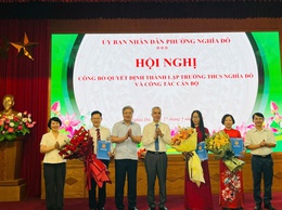 Phường Nghĩa Đô công bố quyết định thành lập Trường THCS Nghĩa Đô và công tác cán bộ