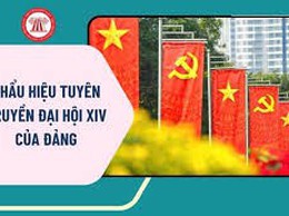 Các khẩu hiệu tuyên truyền trong nhiệm kỳ Đại hội XIV của Đảng