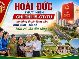 Hoài Đức thực hiện Chỉ thị 15-CT/TU tạo đồng thuận lòng dân, đưa Luật Thủ đô bám rễ vào đời sống