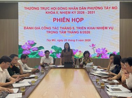 Thường trực HĐND phường Tây Mỗ đánh giá kết quả hoạt động tháng 5 và triển khai nhiệm vụ trọng tâm tháng 6 năm 2026