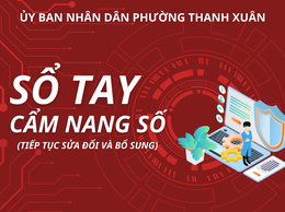 Phát hành “Sổ tay Cẩm nang số” – Đồng hành cùng Nhân dân phường Thanh Xuân trong chuyển đổi số