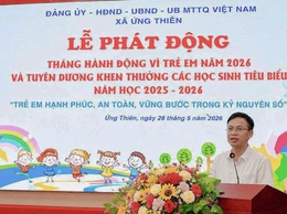 UBND xã Ứng Thiên phát động Tháng hành động vì trẻ em năm 2026, tuyên dương học sinh tiêu biểu và khai mạc hoạt động hè