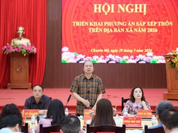 Chuyên Mỹ dự kiến sắp xếp, sáp nhập từ 35 thôn còn 16 thôn