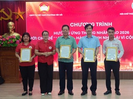 Phường Tây Hồ tổng kết Tháng nhân đạo năm 2026: Lan tỏa hành trình nhân ái vì cộng đồng