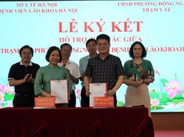 Đông Ngạc ký kết với Bệnh viên lão khoa Hà Nội tăng cường bảo vệ, chăm sóc sức khỏe Nhân dân