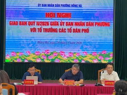PHƯỜNG HỒNG HÀ TỔ CHỨC HỘI NGHỊ GIAO BAN VỚI CÁC TỔ DÂN PHỐ QUÝ II NĂM 2026