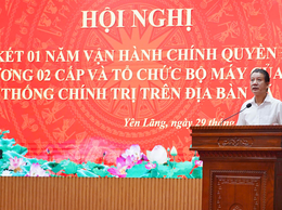 YÊN LÃNG SƠ KẾT MỘT NĂM VẬN HÀNH MÔ HÌNH CHÍNH QUYỀN ĐỊA PHƯƠNG HAI CẤP 