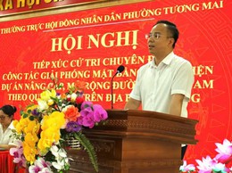 Phường Tương Mai tổ chức Hội nghị tiếp xúc cử tri chuyên đề về công tác giải phóng mặt bằng dự án đường Lĩnh Nam