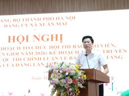 Xuân Mai sôi nổi tổ chức Hội thi Báo cáo viên, Tuyên truyền viên giỏi năm 2026: Lựa chọn 8 gương mặt tiêu biểu bước vào vòng chung khảo