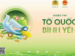 Cuộc thi sáng tạo video clip “Tổ quốc bình yên”