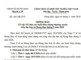 THÔNG BÁO
Về việc Tổ chức các buổi tiêm chủng thường xuyên trên địa bàn xã Hưng Đạo tháng 5 năm 2026