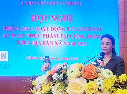 XÃ NỘI BÀI TỔ CHỨC HỘI NGHỊ TRIỂN KHAI HOẠT ĐỘNG TỔ GIÁM SÁT AN TOÀN THỰC PHẨM