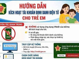Hướng dẫn kích hoạt tài khoản định danh điện tử cho trẻ em