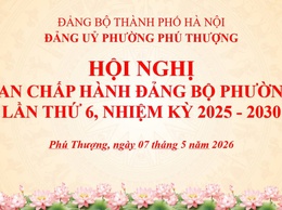 Phường Phú Thượng tổ chức Hội nghị lần thứ Sáu Ban Chấp hành Đảng bộ phường nhiệm kỳ 2025–2030