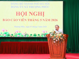 Thượng Phúc tổ chức hội nghị báo cáo viên tháng 5 năm 2026