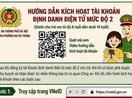 Công an phường Hai Bà Trưng: Hướng dẫn kích hoạt tài khoản định danh điện tử mức độ 2 (dành cho trẻ em từ đủ 6 tuổi đến dưới 14 tuổi).