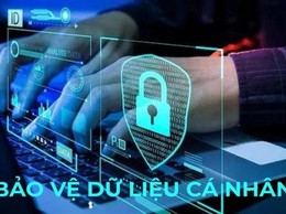 MỘT SỐ NỘI DUNG CƠ BẢN CỦA LUẬT BẢO VỆ DỮ LIỆU CÁ NHÂN