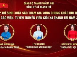 Xã Thanh Trì: Tổ chức thành công vòng Sơ khảo Hội thi Báo cáo viên, Tuyên truyền viên giỏi tại 6 cụm thi