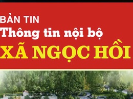 Bản tin thông tin nội bộ xã Ngọc Hồi tháng 6 năm 2026