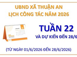 Lịch công tác tuần 22 - dự kiến đến 28/6 của UBND xã
