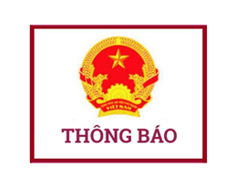 Thông báo về việc lựa chọn tổ chức, đơn vị thực hiện thẩm định giá để bán đấu giá tài sản tịch thu sung công quỹ nhà nước