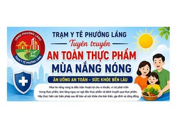 PHƯỜNG LÁNG: ĐẢM BẢO AN TOÀN THỰC PHẨM MÙA NẮNG NÓNG