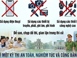 Chung tay vì một kỳ thi an toàn, nghiêm túc và đúng quy chế