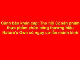 Cảnh báo khẩn cấp: Thu hồi 02 sản phẩm thực phẩm chức năng thương hiệu Nature's Own có nguy cơ lẫn mảnh kính