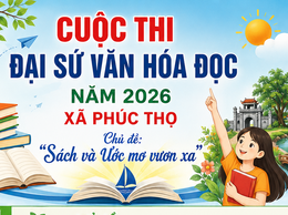 Kế hoạch tổ chức Cuộc thi Đại sứ Văn hóa đọc xã Phúc Thọ năm 2026