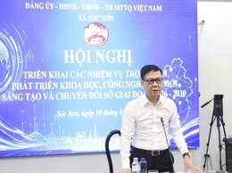 SÓC SƠN TRIỂN KHAI NHIỆM VỤ TRỌNG TÂM PHÁT TRIỂN KHOA HỌC CÔNG NGHỆ, ĐỔI MỚI, SÁNG TẠO VÀ CHUYỂN ĐỔI SỐ GIAI ĐOẠN 2026-2030